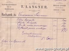 2088.Rachunek dla Dominium Siemowo wystawiony przez Teodora Langnera - Handel hurtowy win wegierskich, Sklad cygar, tytoniu, korzeni i farb w Gostyniu (11 stycznia 1886 r.)