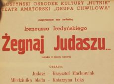 2340. Plaskat zapowiadajacy premiere sztuki ZEGNAJ JUDASZU w wykonaniu Grupy Chwilowej (Gostyn, 22 marca 1987 r.).JPG