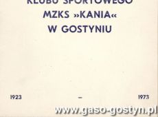 857. 50-lecie Klubu Sportowego MZKS Kania w Gostyniu - historia klubu od 1923 do 1973 roku