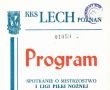 925.Program meczu Lech Poznan- Olimpia Poznan, w skladzie Lecha awizowany byl Andrzej Juskowiak - wychowanek Kani Gostyn (2 sierpnia 1989 r.)